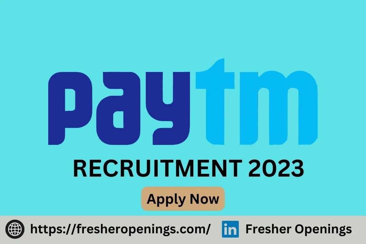 Paytm Fresher Jobs 20232024 Hiring as Service RM Mumbai Apply Now