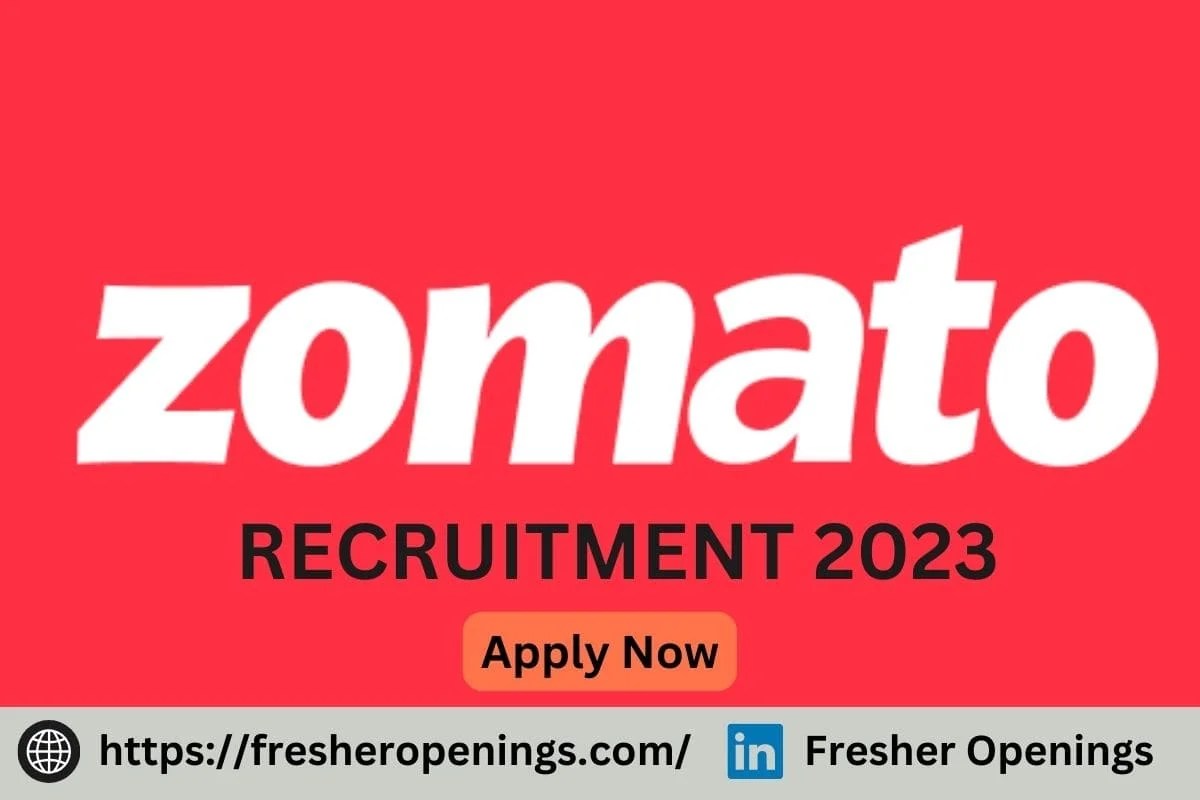 Zomato Jobs India 20232024 Off Campus Hiring Drive Apply Today