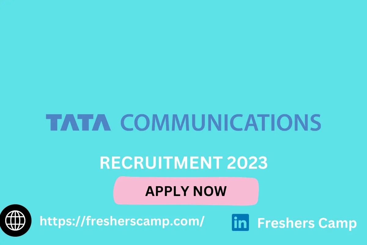 Tata Communications Freshers Drive 2023 Hiring for Engineer Apply Now