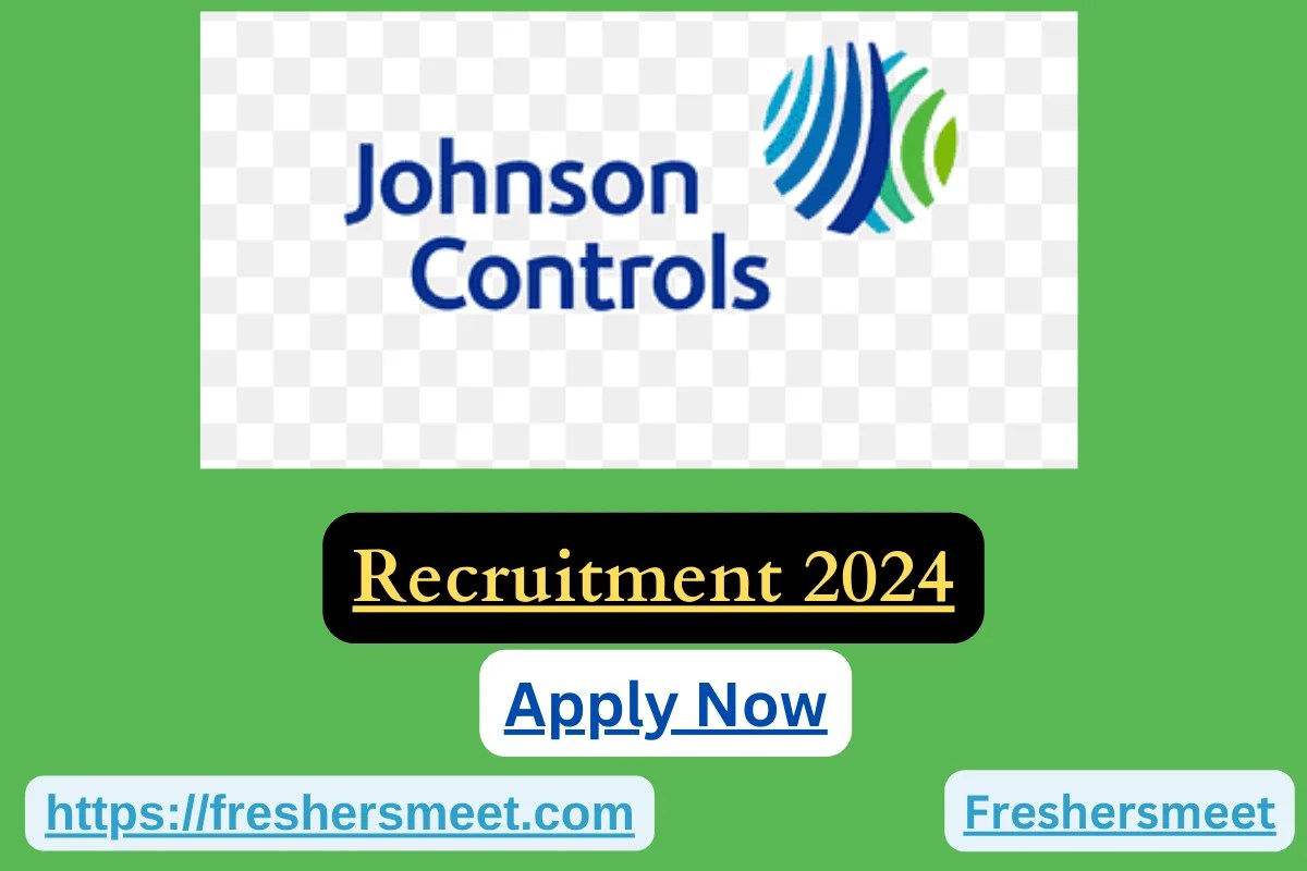 Johnson Controls Freshers Job 2024 Hiring as Graduate Engineer