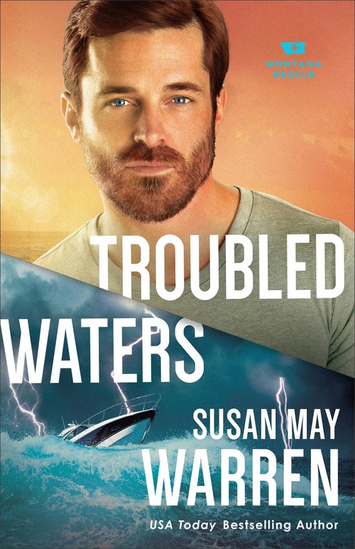 TROUBLED WATERS by Susan May Warren