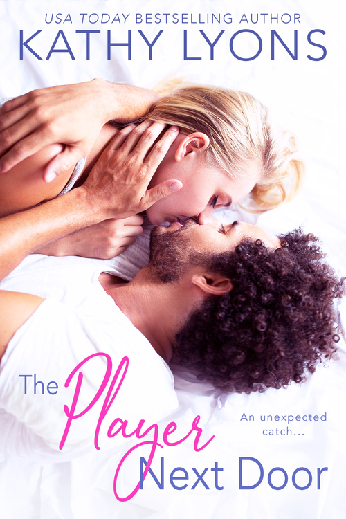THE PLAYER NEXT DOOR by Kathy Lyons