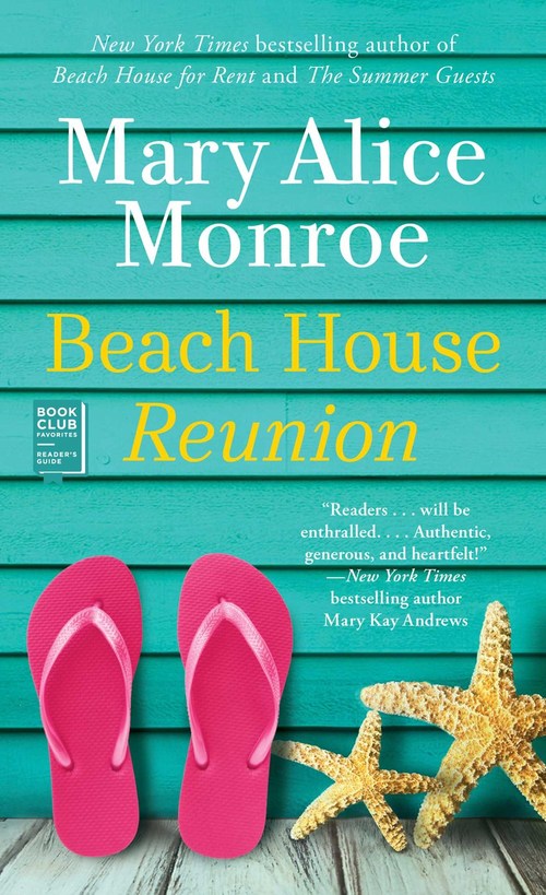 BEACH HOUSE REUNION by Mary Alice Monroe