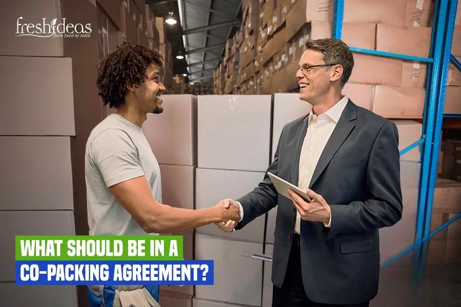 What Should Be in a CoPacking Agreement Fresh Ideas LLC