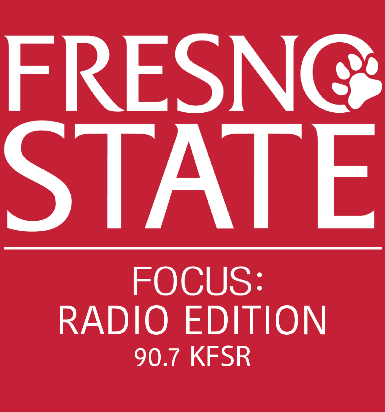 Fresno State Focus Radio Edition