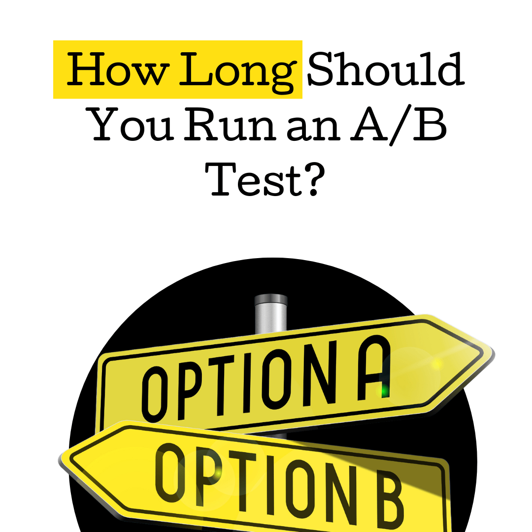 How Long Should You Run an A/B TestFrictionless Commerce