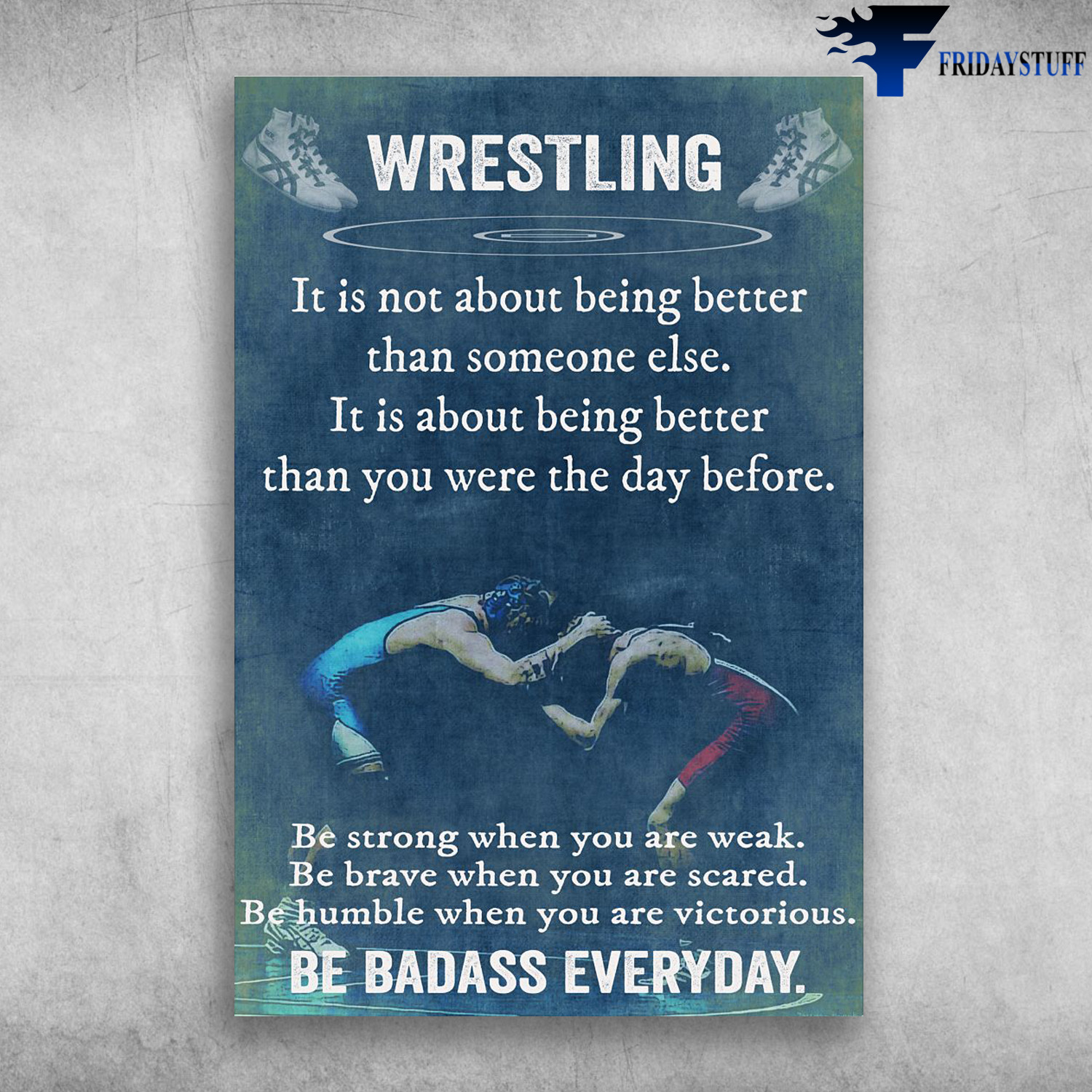 Wrestling It Is Not About Being Better Than Someone Else FridayStuff