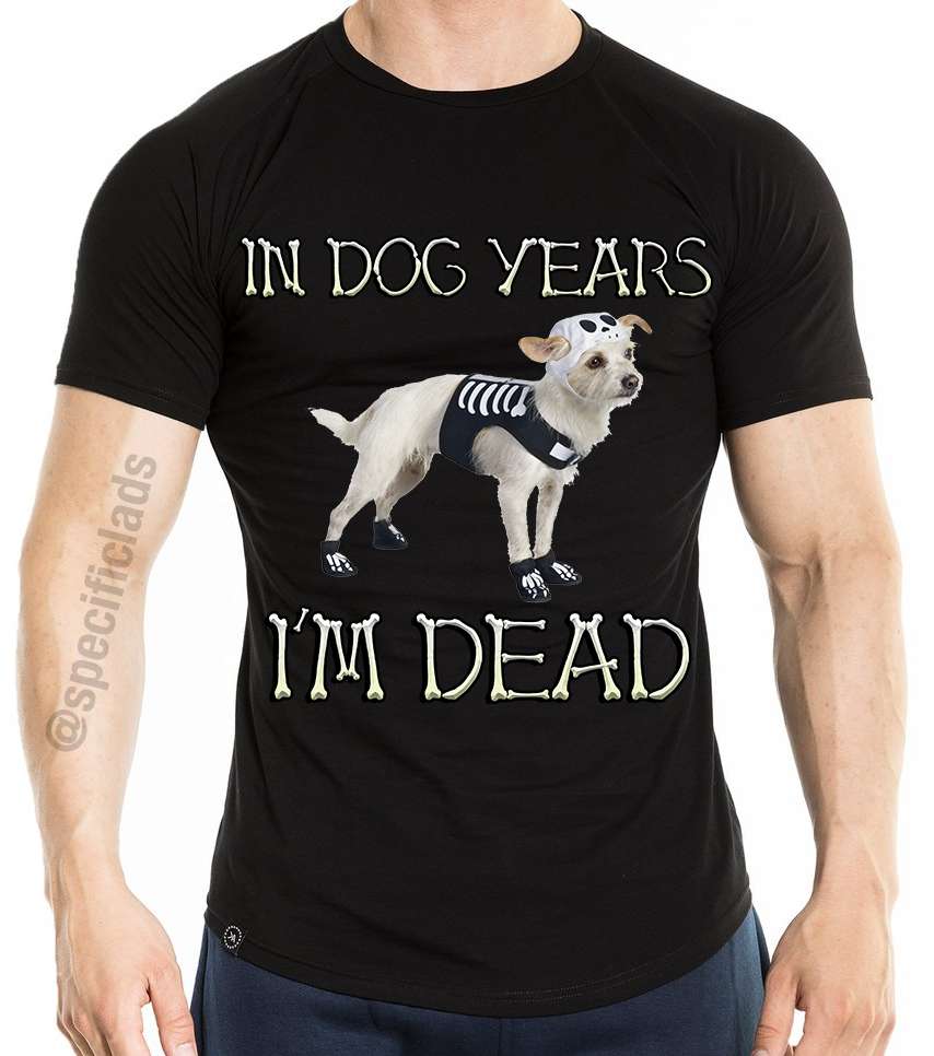 Dog Clothes In dog years i'm dead Shirt, Hoodie, Sweatshirt FridayStuff