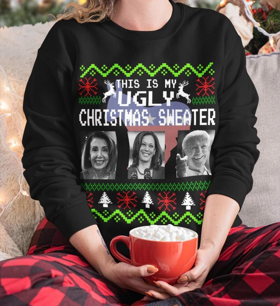Biden Harris Pelosi, Ugly Sweater This is my ugly christmas sweater Shirt, Hoodie, Sweatshirt