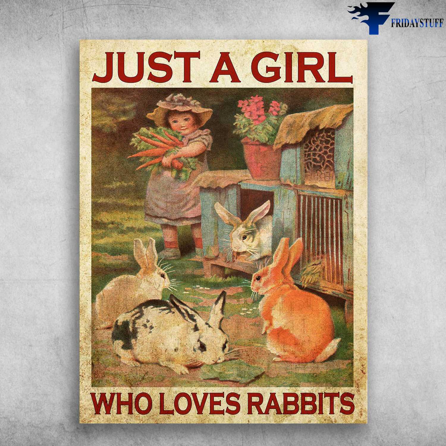 Rabbit Lover, Rabbit Poster Just A Girl, Who Loves Rabbits FridayStuff