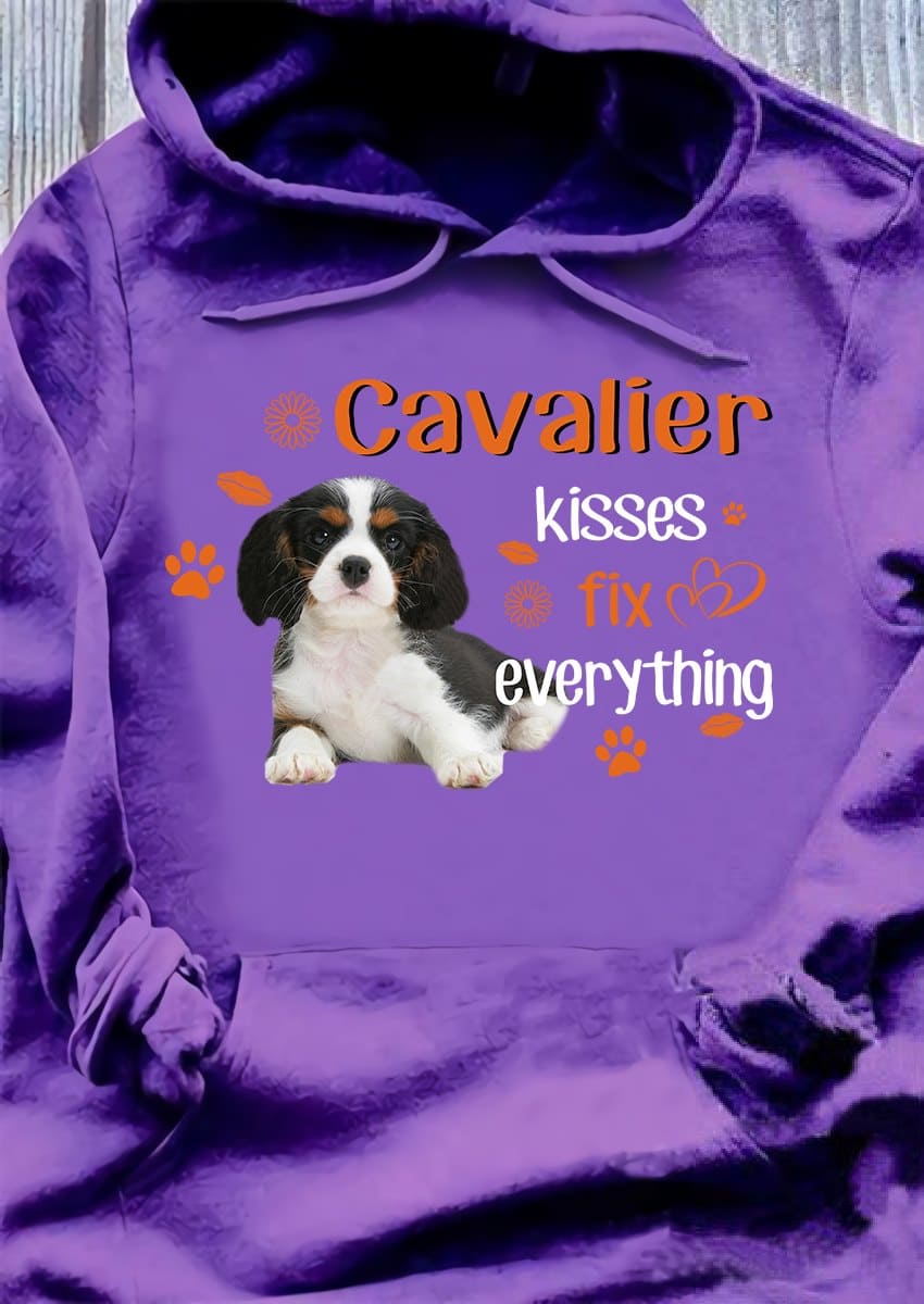 Cavalier Dog Cavalier kisses fix everything Shirt, Hoodie, Sweatshirt