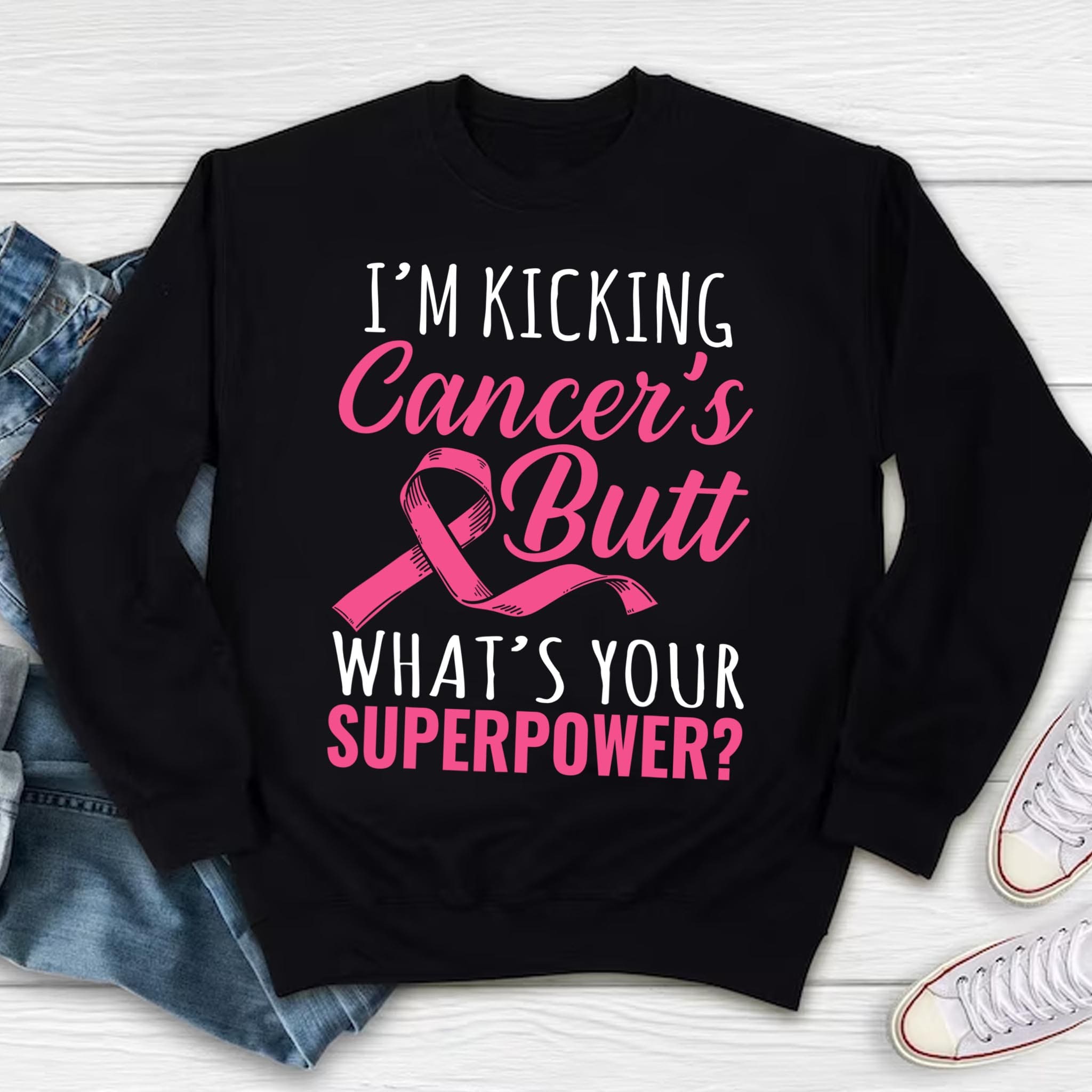 i'm kicking cancer's butt what's your superpower pink ribbon breast