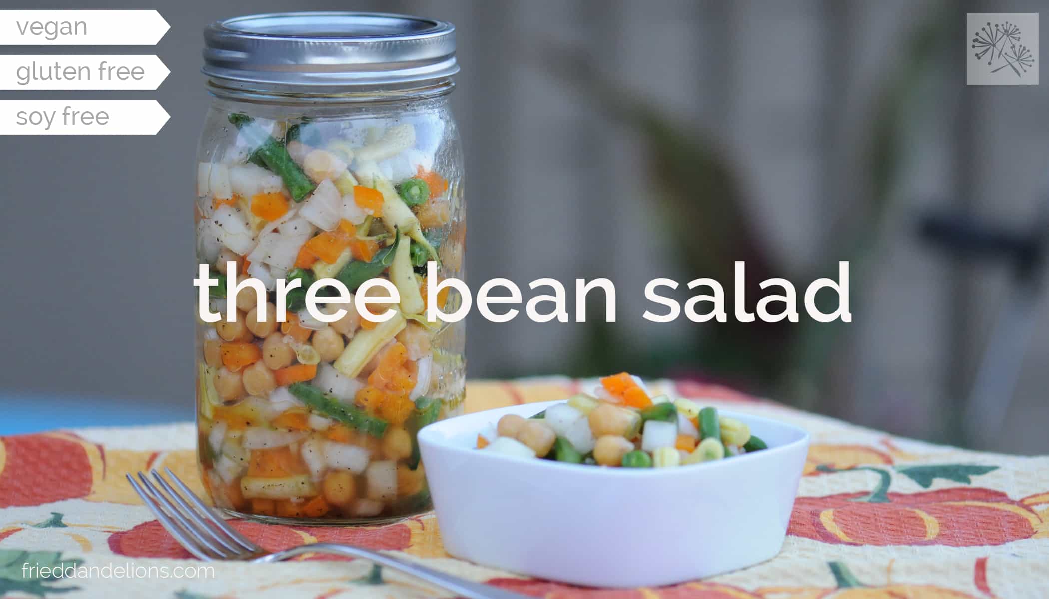 Three Bean Salad Fried Dandelions
