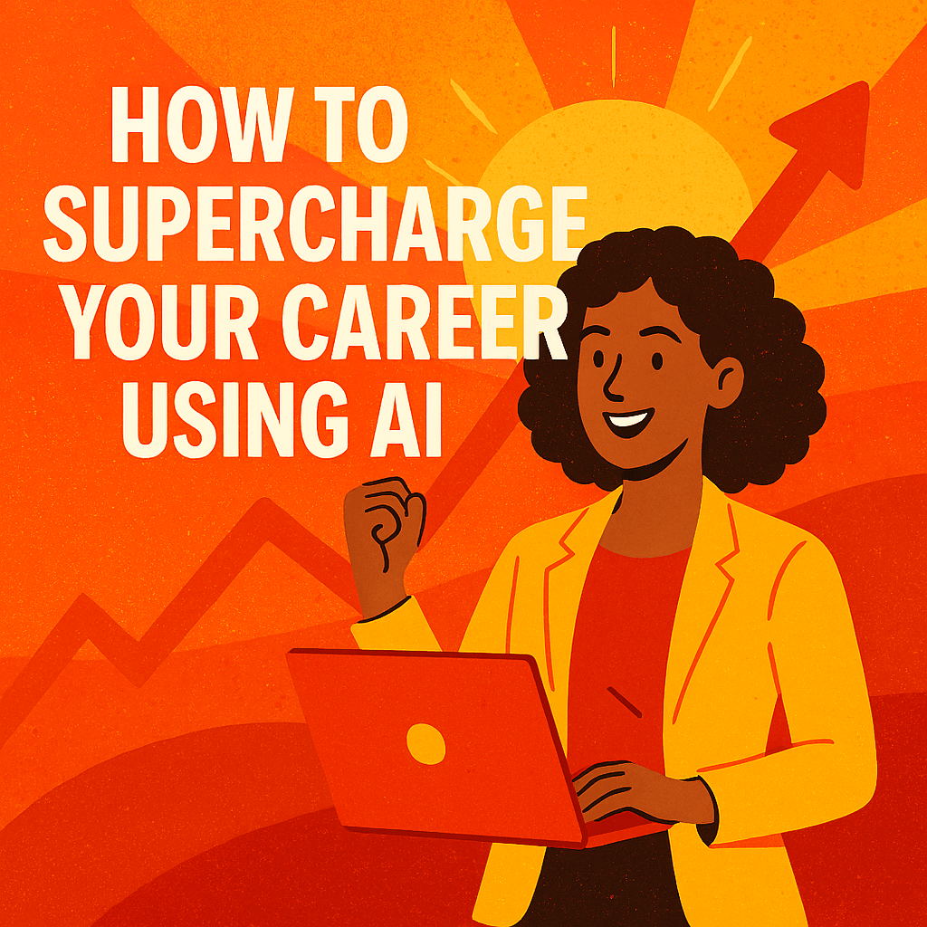 How to Supercharge Your Career Using AI The Friendly CHRO