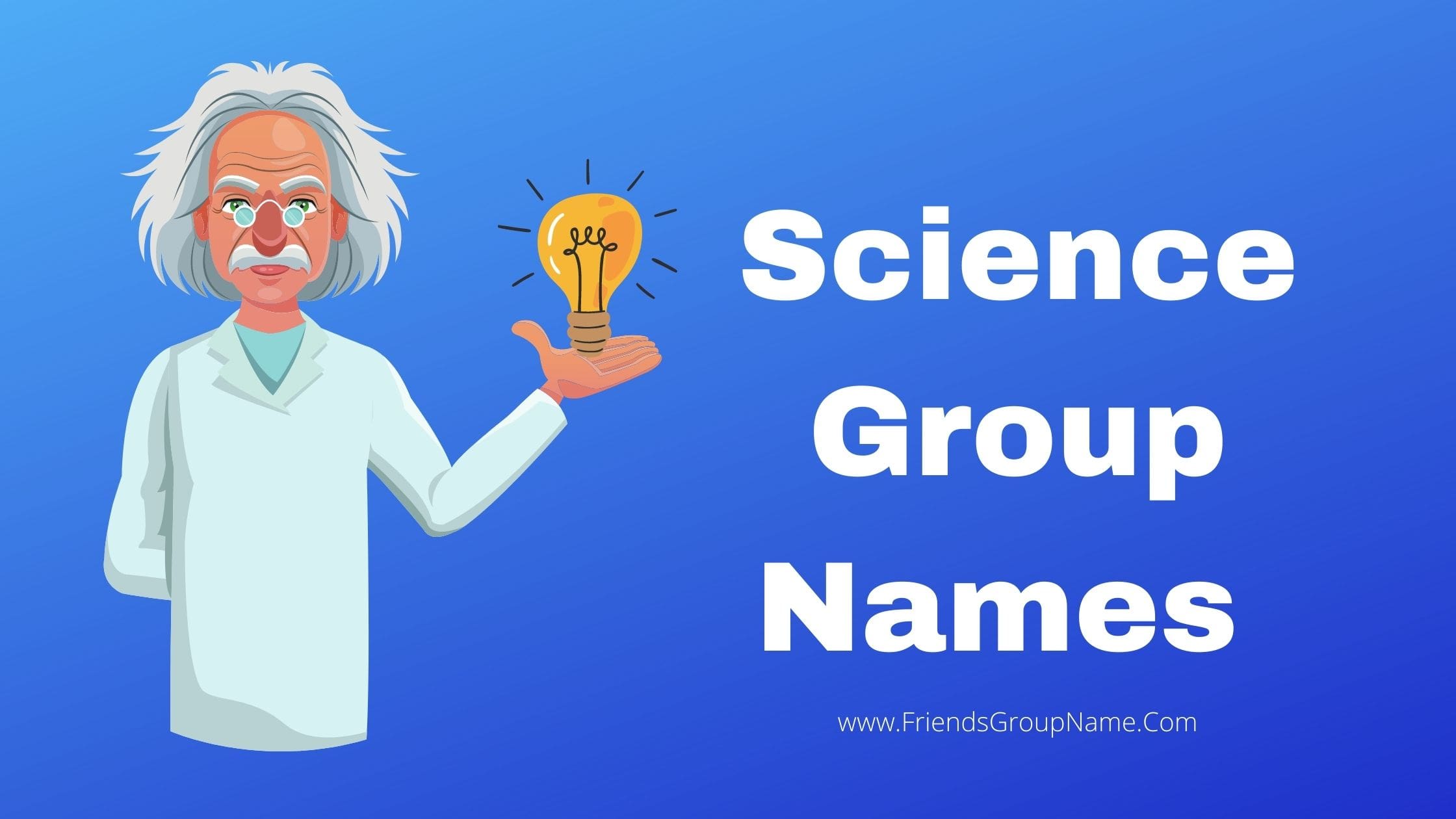 Science Group Names For Best, Funny & Cool Team Names List
