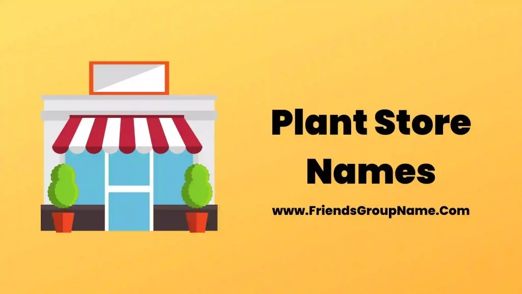 Plant Store Names【2024】Cute & Creative Names Ideas For Plant Stores