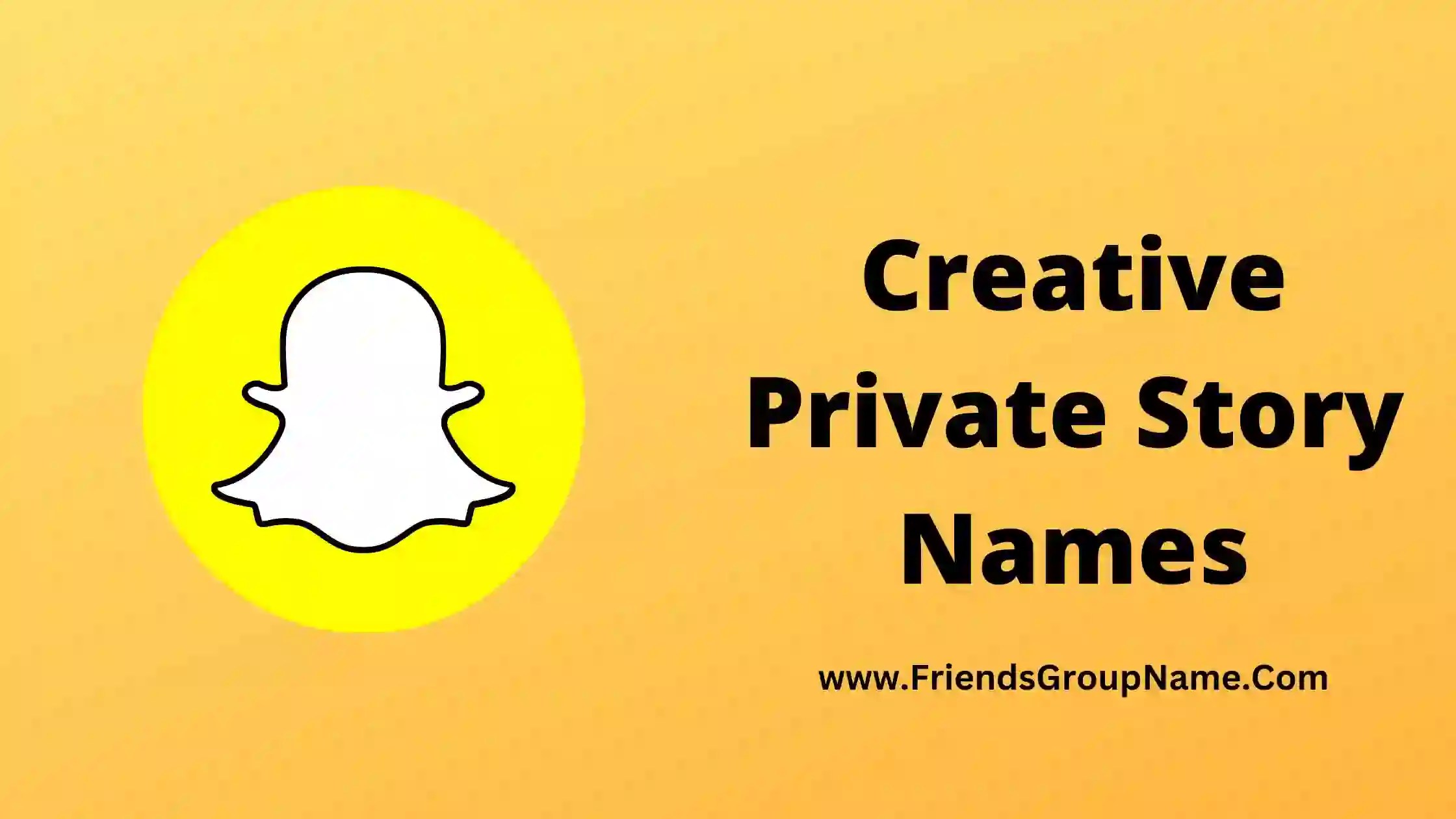 Creative Private Story Names 2024