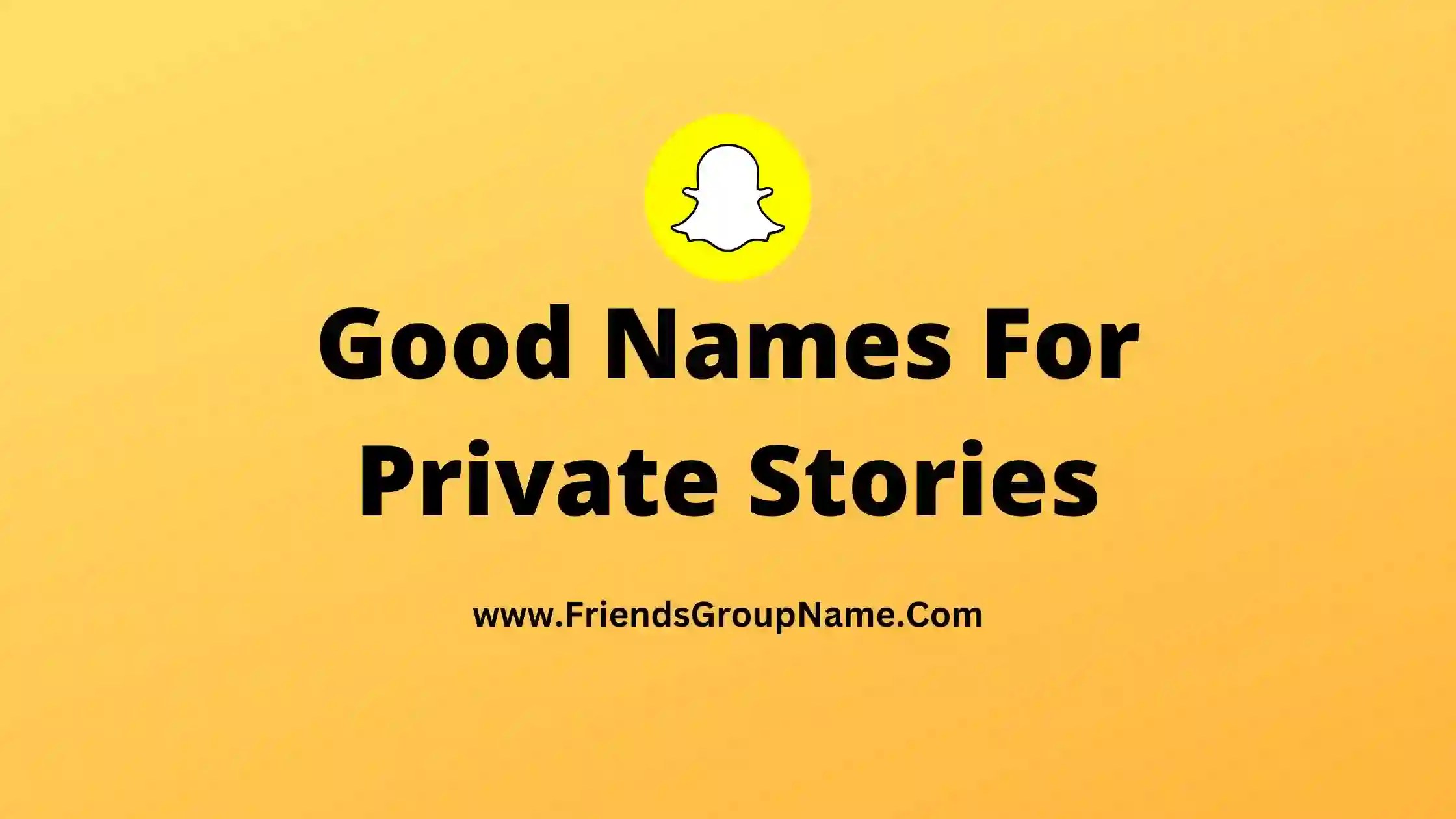 Good Names For Private Stories【2024】Best, Funny & Good Private Stories