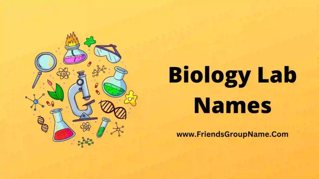 Biology Lab Names【2024】Best, Funny & Good Lab Names For Biology