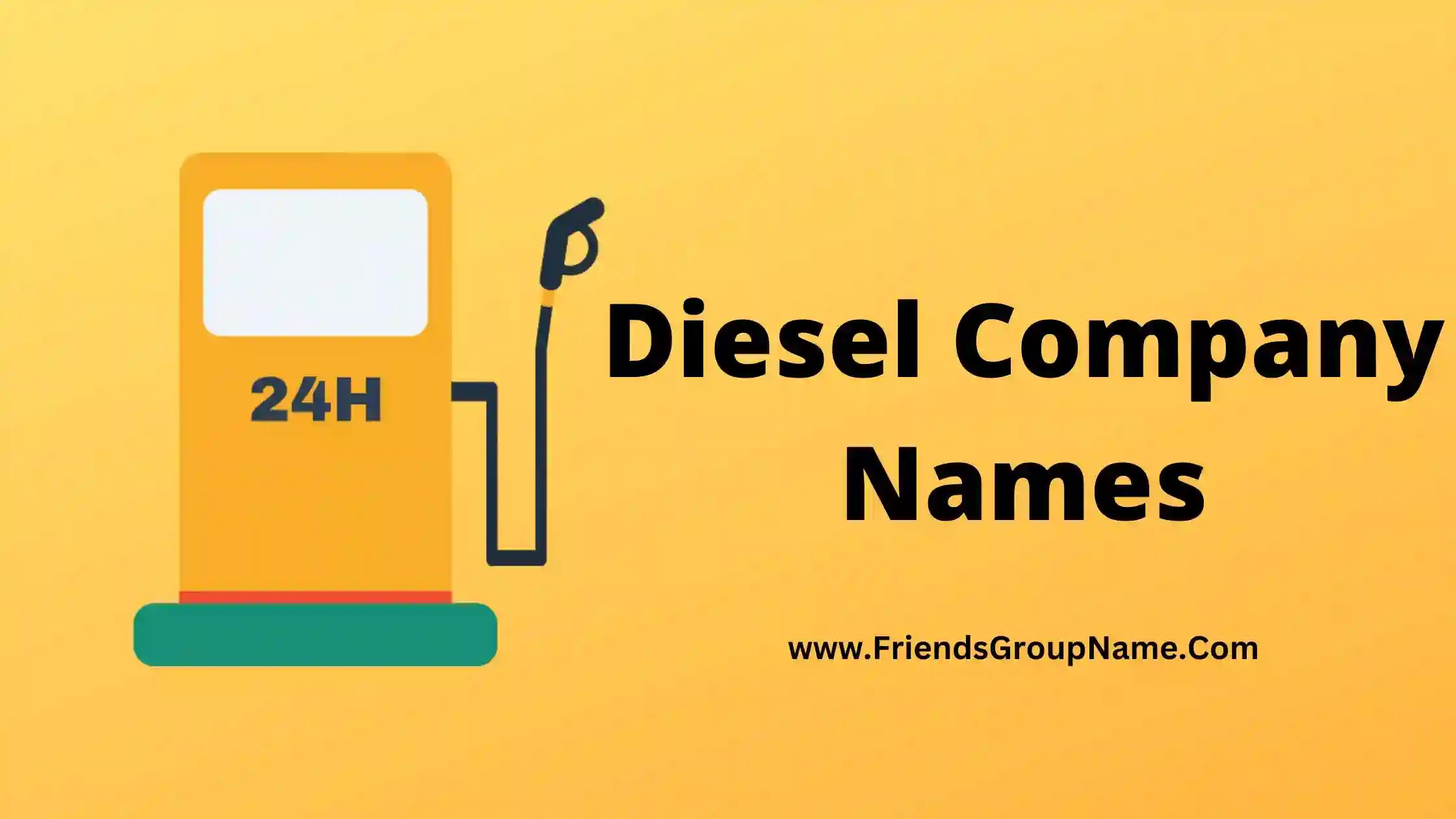 Diesel Company Names Ideas【2024】Best & Good Company Names Ideas For Diesel