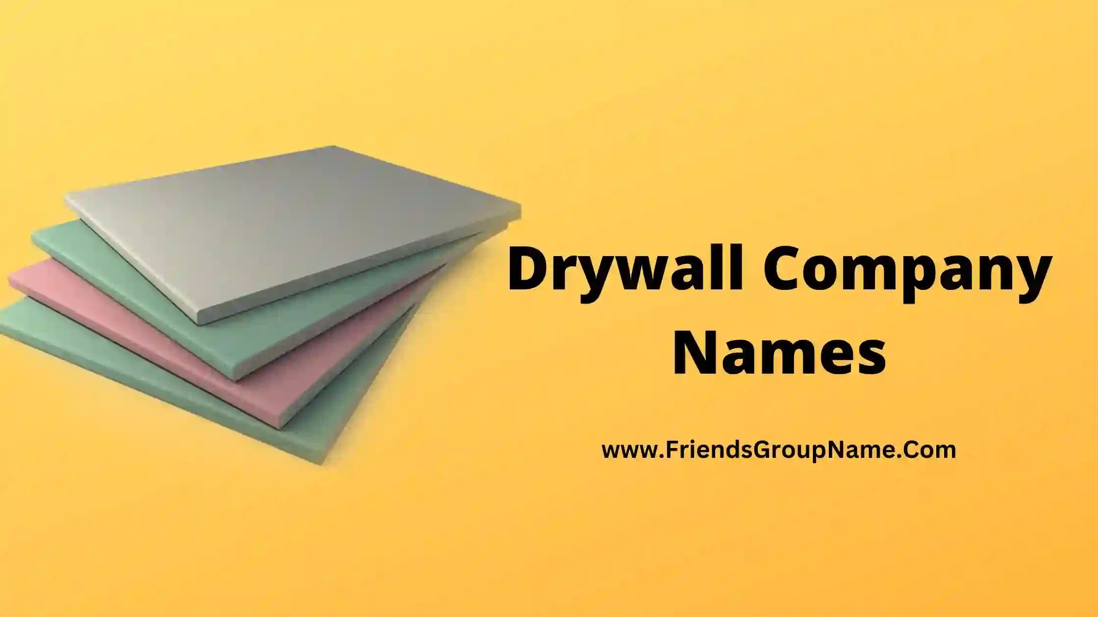 Drywall Company Names【2024】Best, Funny & Good Company Names For Drywall