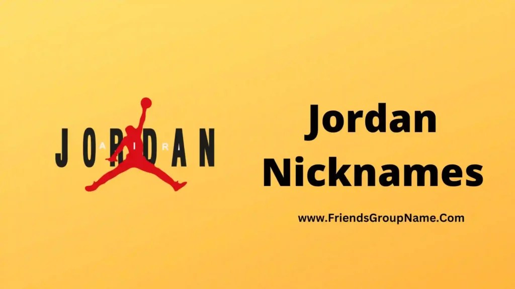 Jordan Nicknames【2024】Best, Funny & Good Nicknames For Jordan