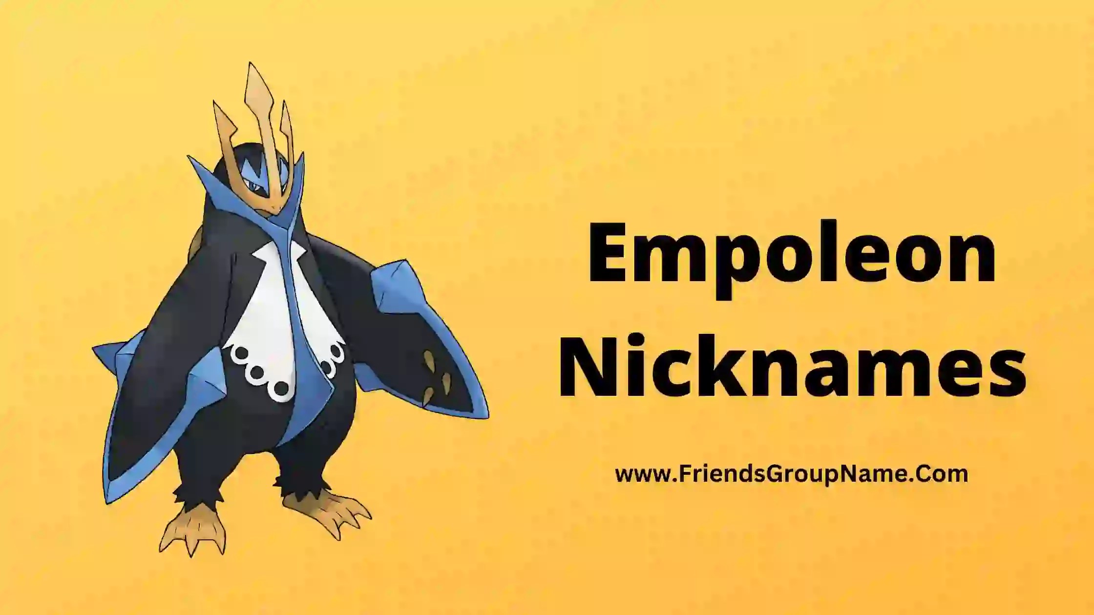 Empoleon Nicknames【2024】Best, Funny & Good Nicknames For Empoleon(05)