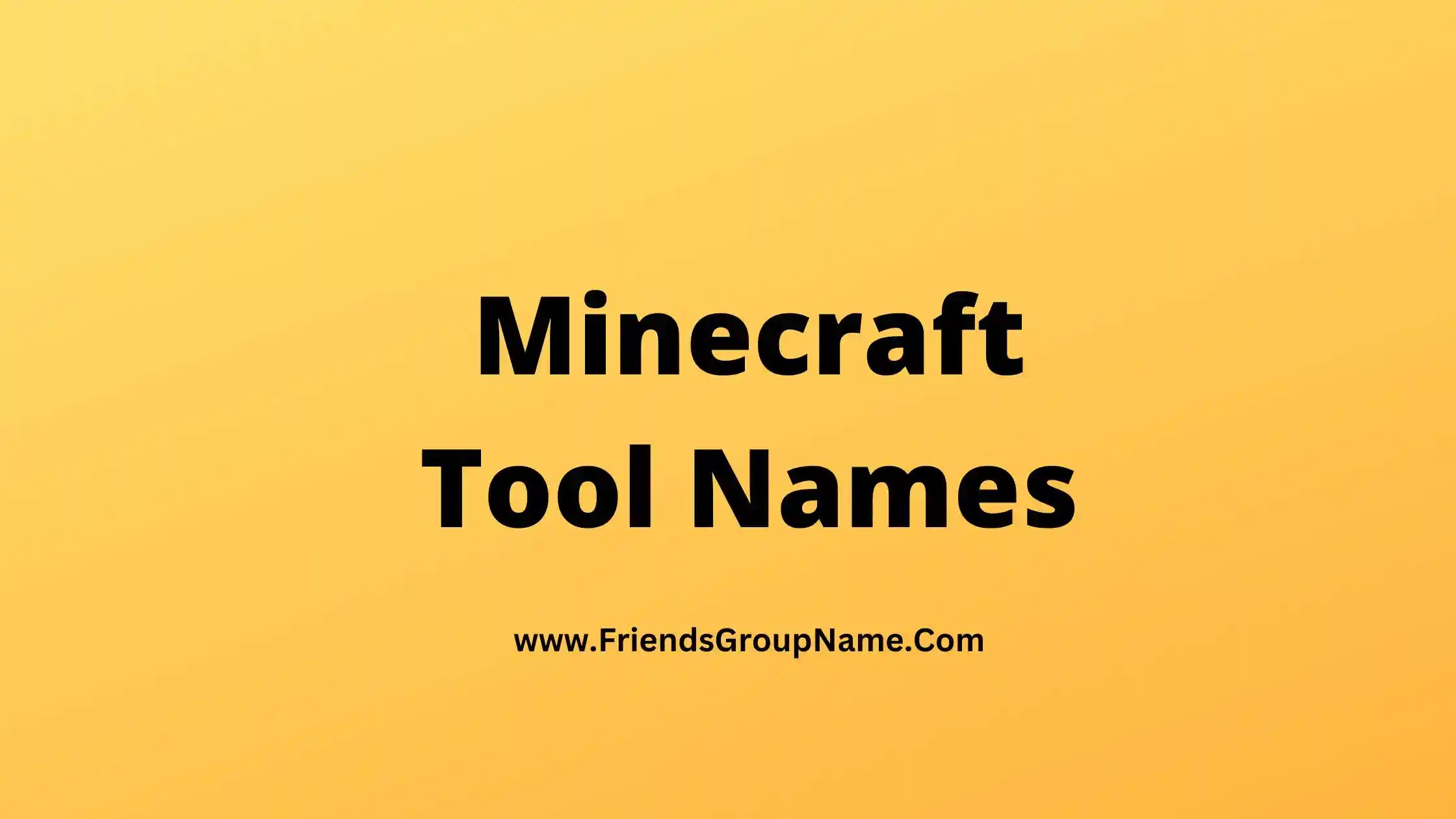 135+Minecraft Tool Names 2024