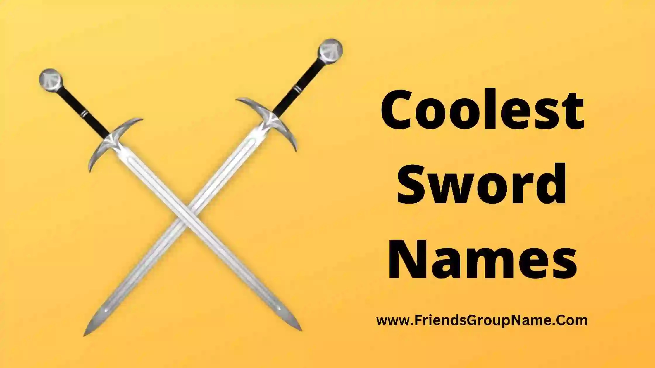 Coolest Sword Names【2024】Best & Cool Names For Sword
