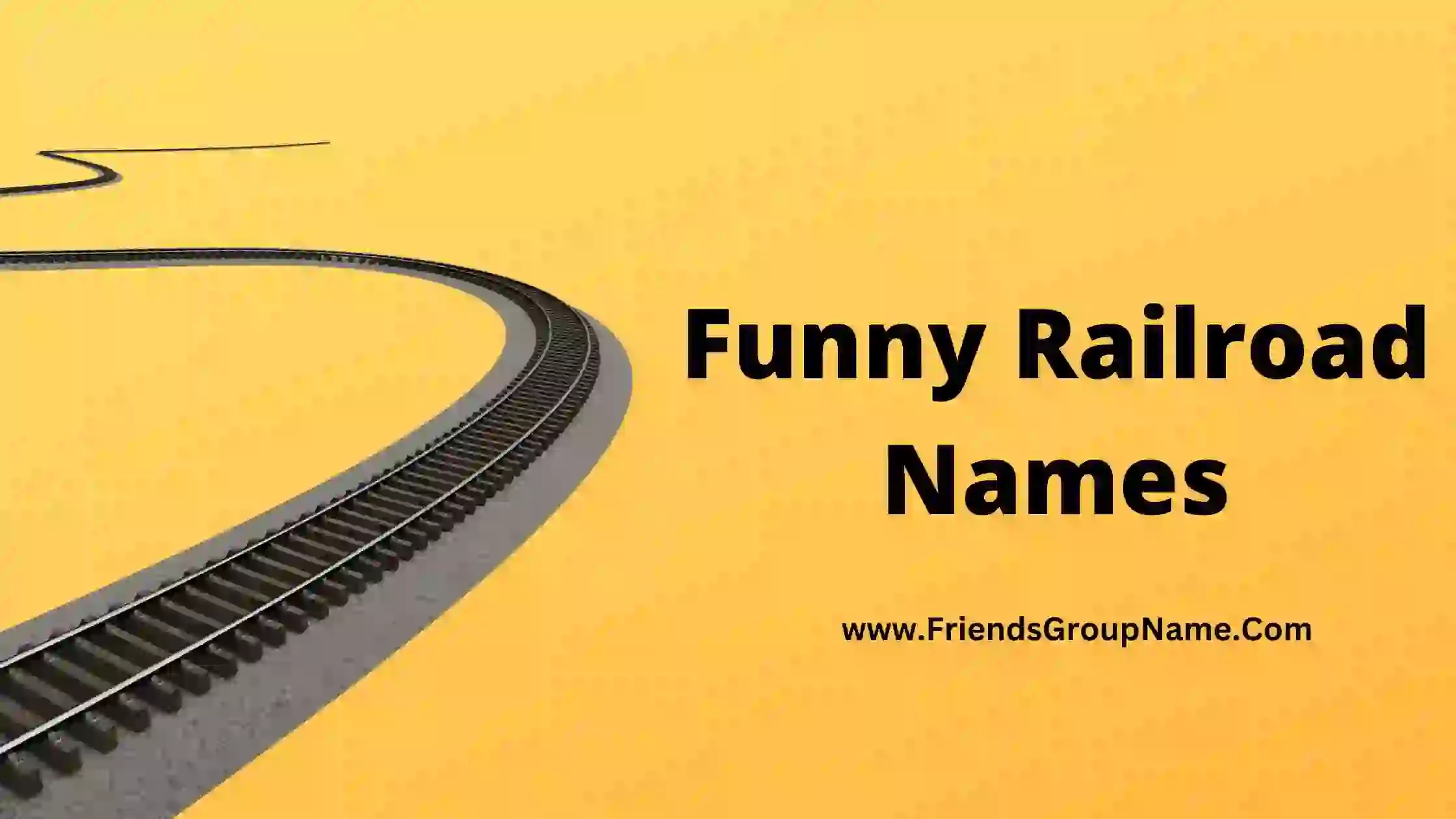 Funny Railroad Names【2024】Best, Crazy & Funny Names For Railroad
