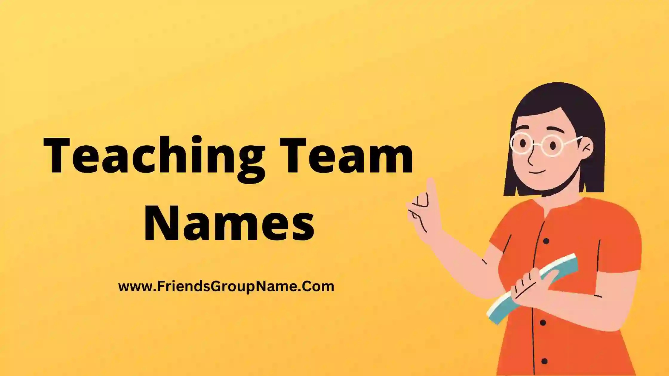 Teaching Team Names【2024】Best, Funny & Good Team Names For Teaching