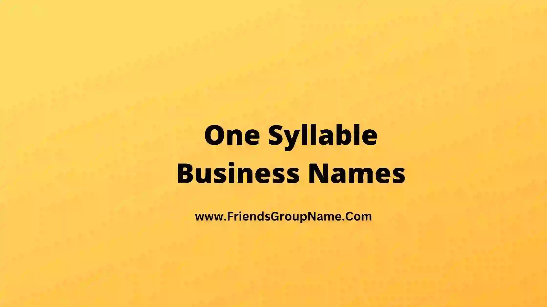 One Syllable Business Names 2024