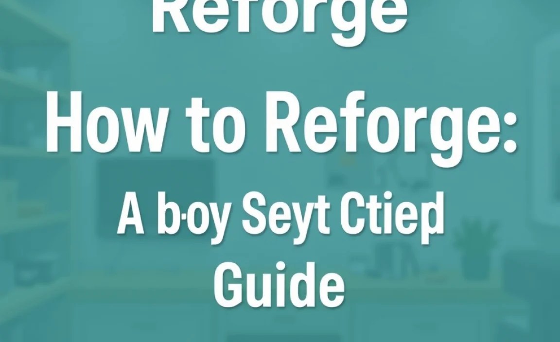 How to Reforge: A Step-by-Step Guide