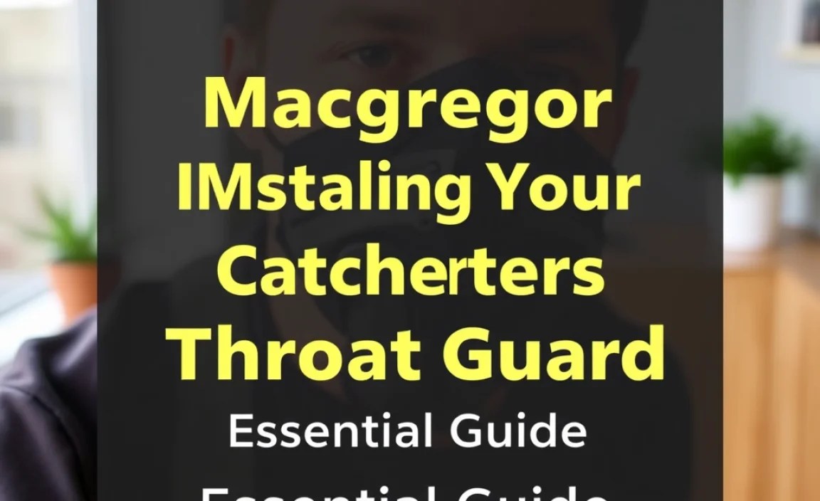 Installing Your MacGregor Throat Guard