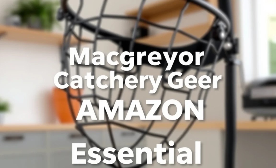 MacGregor Catcher Gear Amazon: Essential Guide