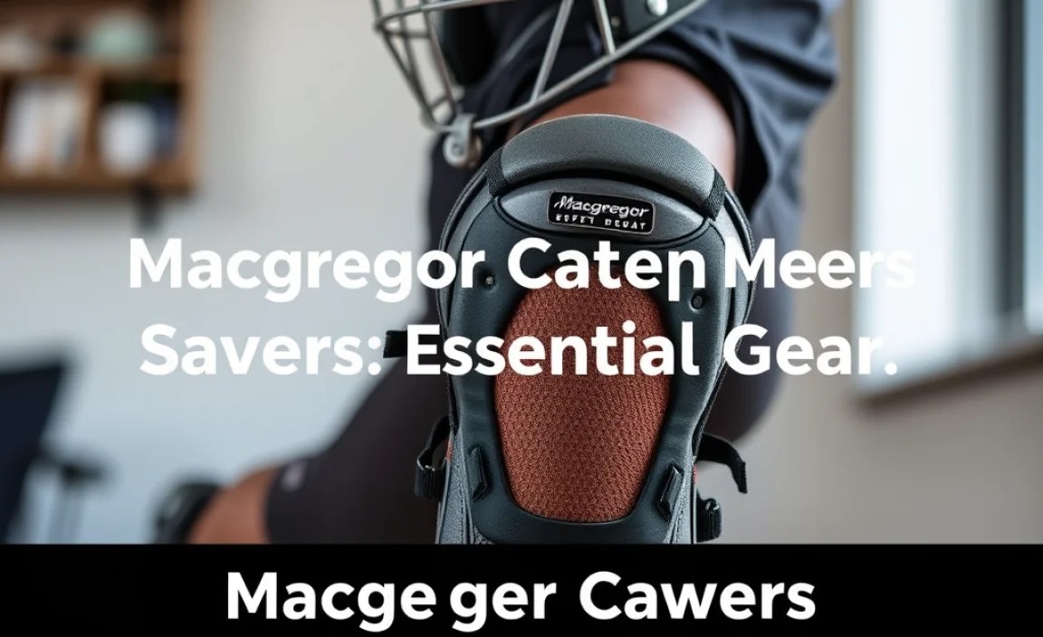 MacGregor Knee Saver Models (Examples)