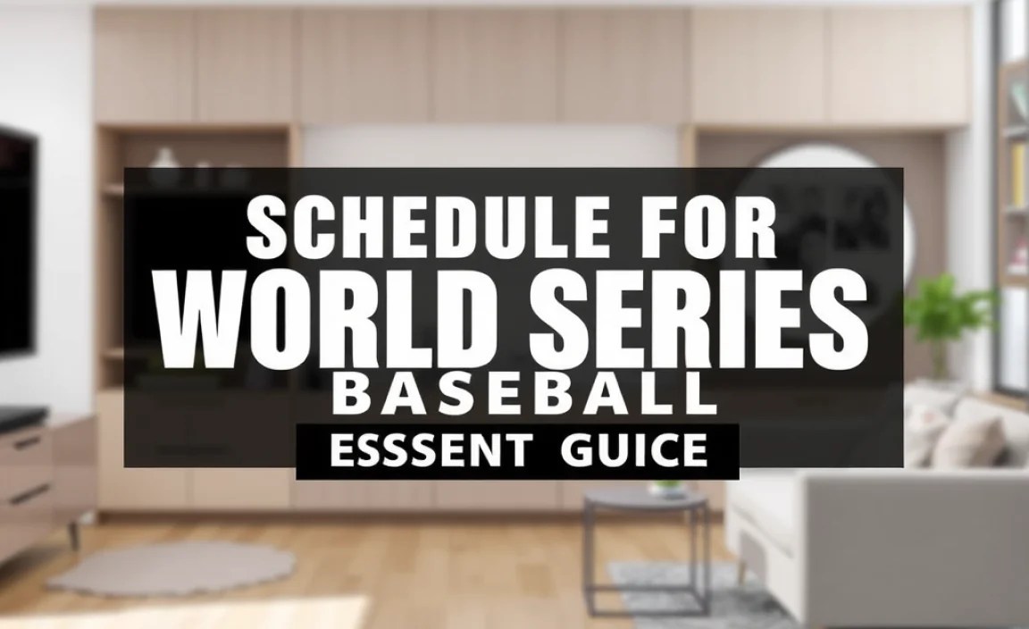 Schedule For World Series Baseball: Essential Guide