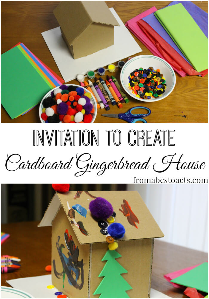Invitation to Create Cardboard Gingerbread House From ABCs to ACTs