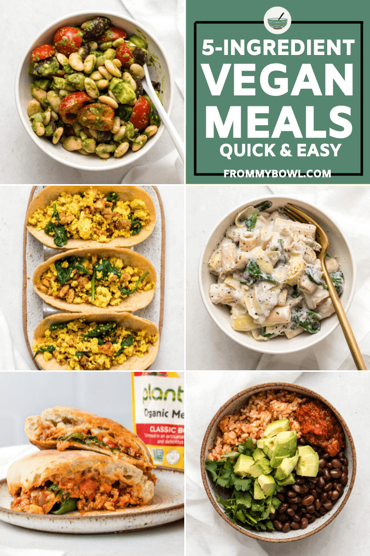 5 Easy 5Ingredient Vegan Meals From My Bowl