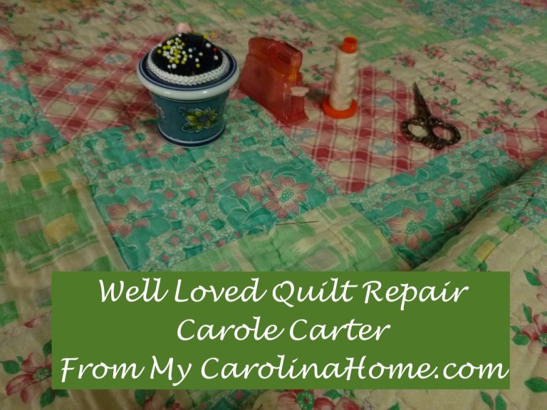 More Quilt Repair, and a Class Offer From My Carolina Home