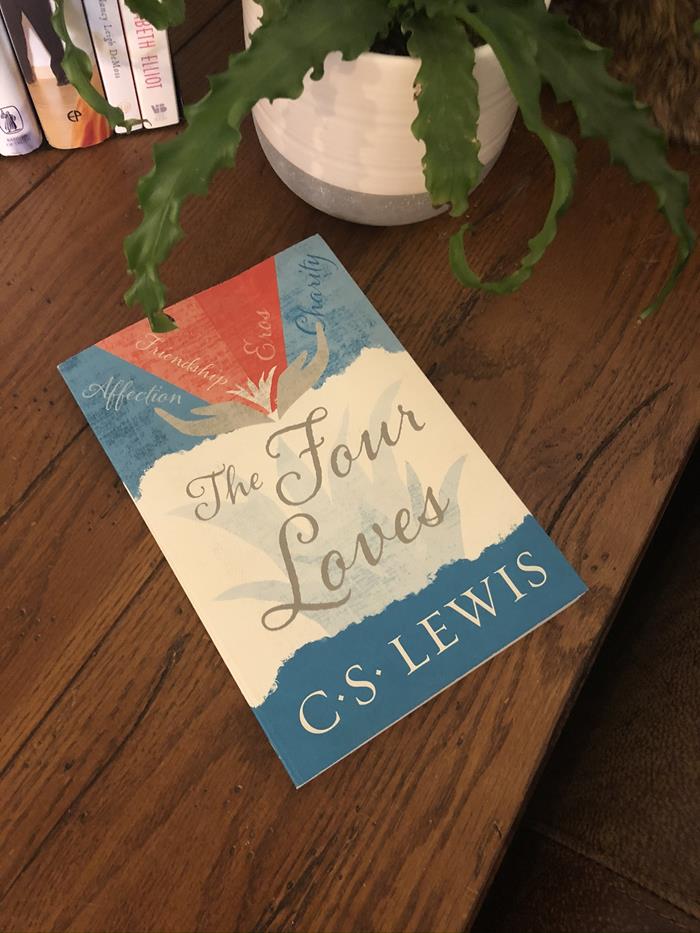 The Four Loves by C.S. Lewis (Sunday Reading) From Our Bookshelf