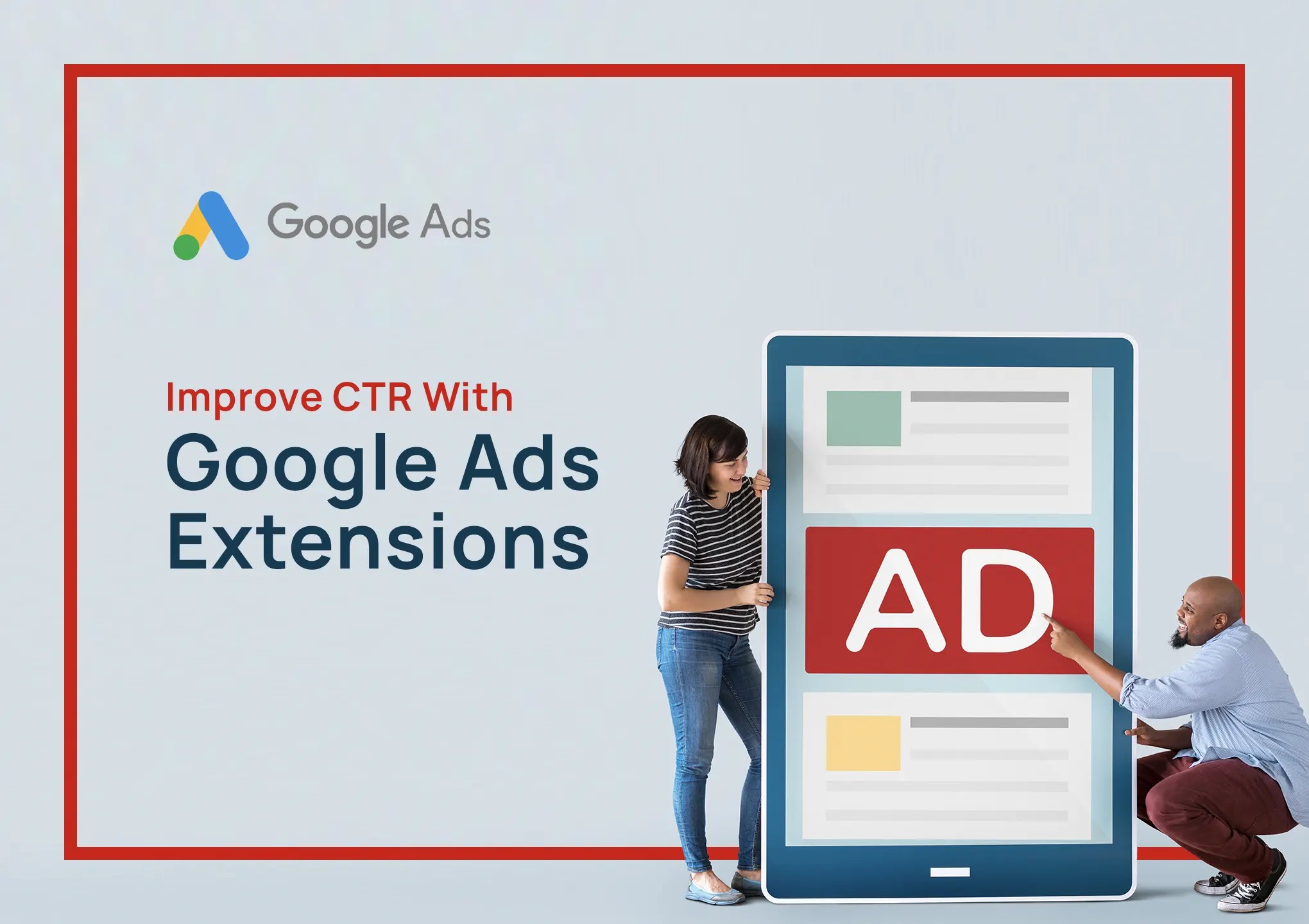 Boost CTR with Google Ads Extensions A Guide