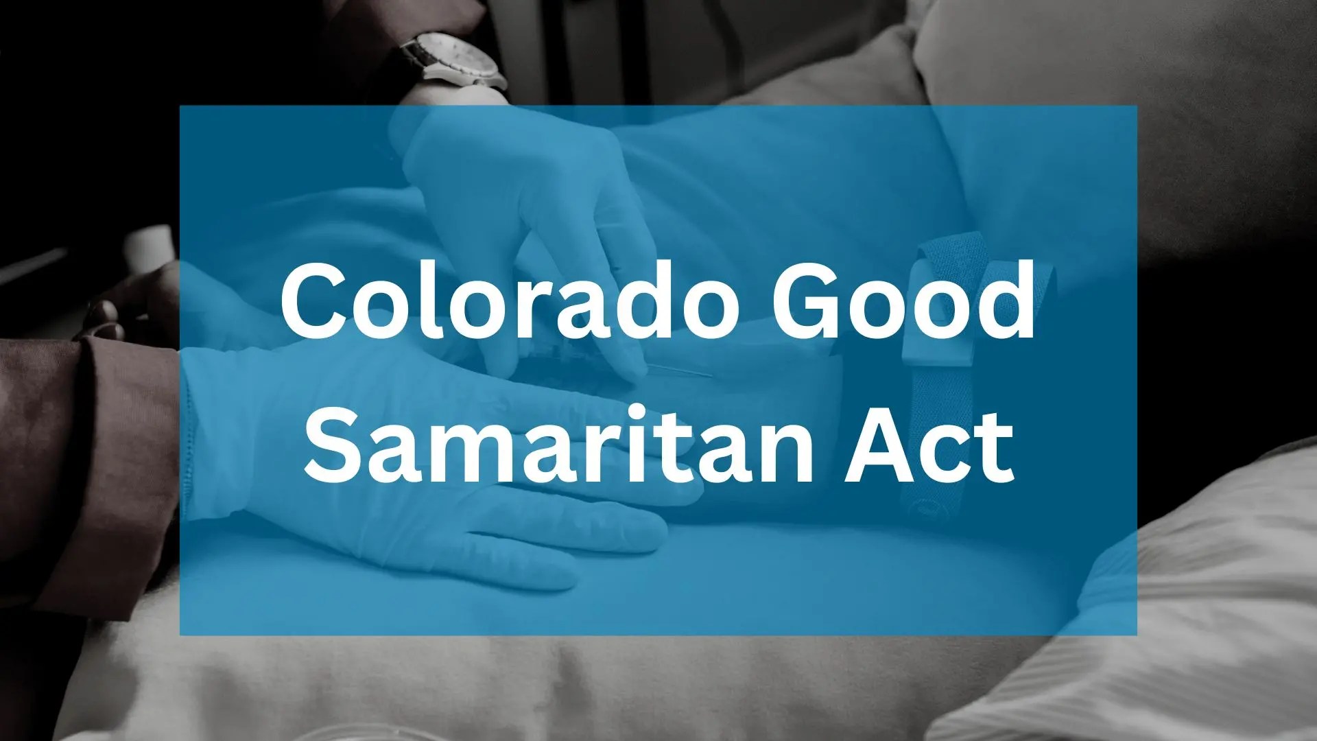 Colorado Good Samaritan Act Front Range Injury Attorneys Denver