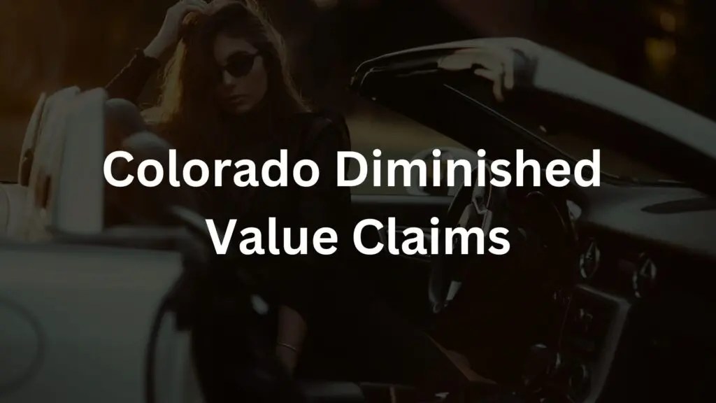 Colorado Diminished Value Claims Front Range Injury Attorneys Denver Personal Injury Lawyers