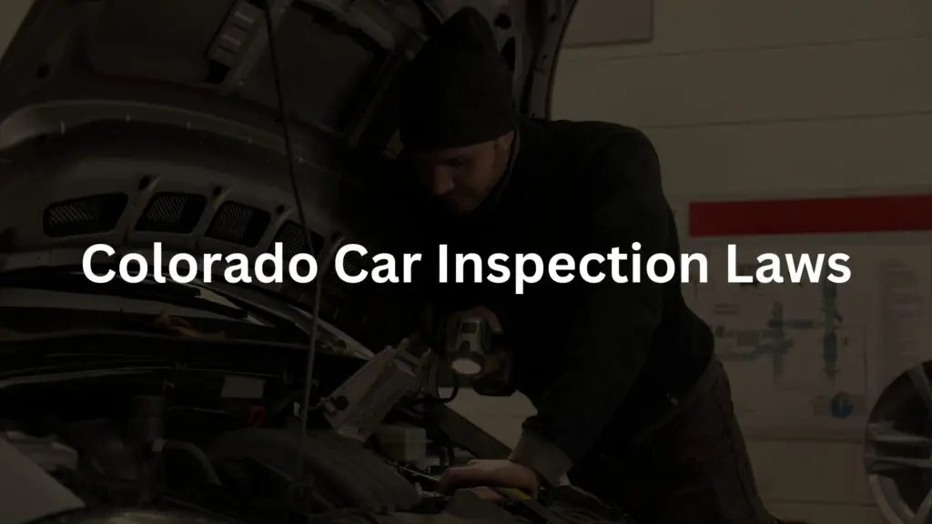 Colorado Car Inspection Laws Front Range Injury Attorneys Denver