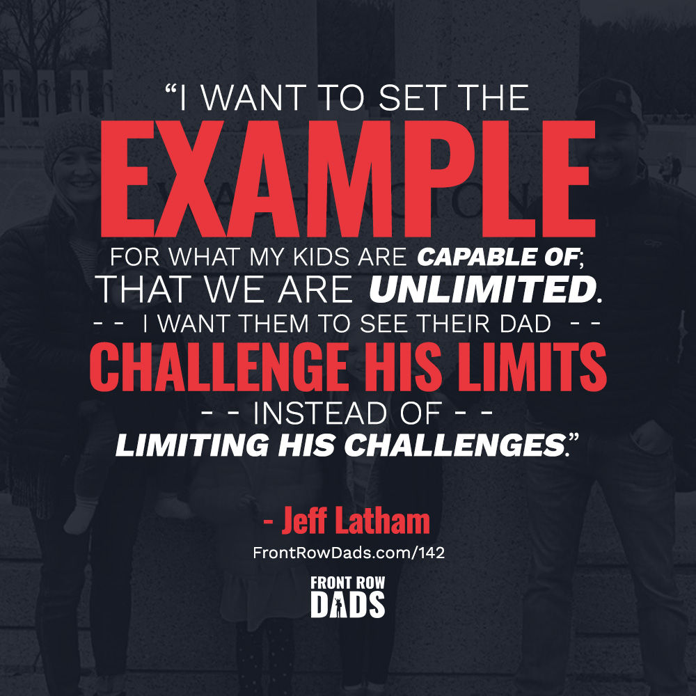 Unlimited Family with Jeff Latham Front Row Dads