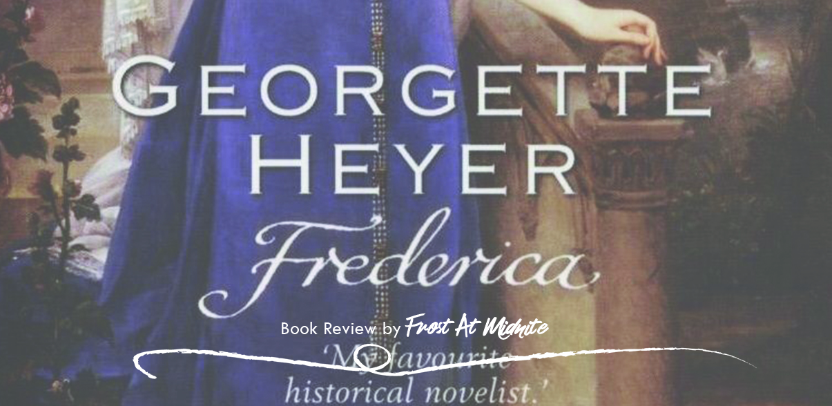 Book Review Frederica by Heyer Frost At Midnite