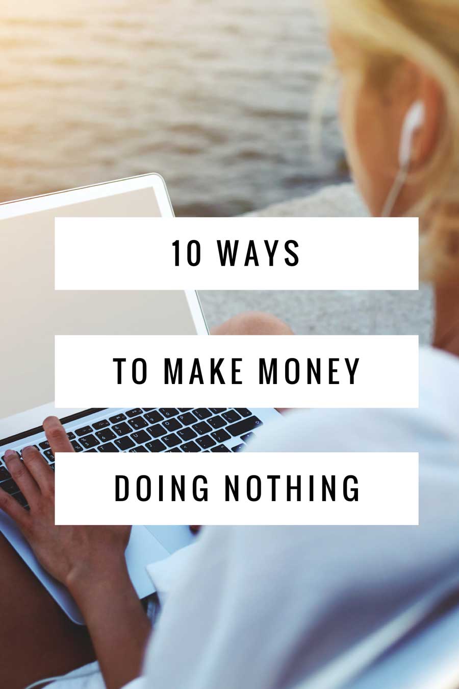 Smartest ways to make money doing nothing (real income.