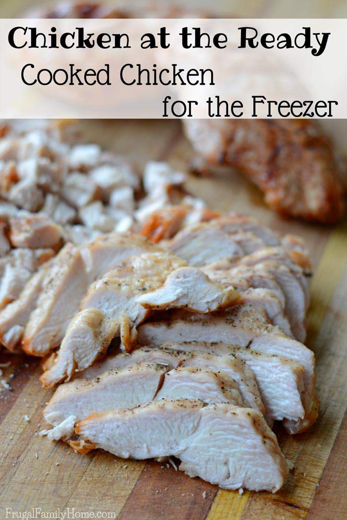Freezer Cooking, Chicken At The Ready - Frugal Family Home