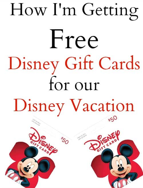 How I'm Getting Free Disney Gift Cards for our Disney Vacation